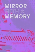 Cover: Mirror with a Memory - Carnegie Museum of Art,U.S.