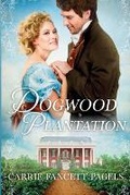Cover: Dogwood Plantation - Hearts Overcoming Press