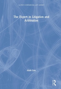 Abbildung von: The Expert in Litigation and Arbitration - Informa Law