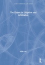 Cover: The Expert in Litigation and Arbitration - Informa Law