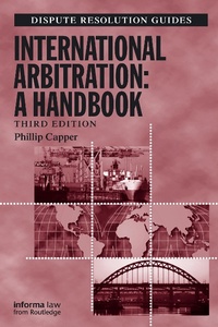 Abbildung von: International Arbitration: A Handbook - Informa Law