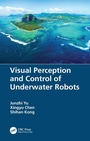 Cover: Visual Perception and Control of Underwater Robots - CRC Press