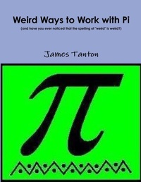 Enlarge image Cover: Weird Ways to Work with Pi - Lulu.com