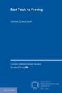 Cover: Fast Track to Forcing - Cambridge University Press