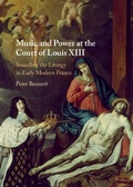 Cover: Music and Power at the Court of Louis XIII - Cambridge University Press