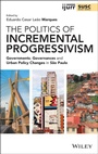 Cover: The Politics of Incremental Progressivism - Wiley