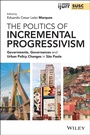 Cover: The Politics of Incremental Progressivism - Wiley