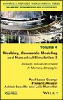 Cover: Meshing, Geometric Modeling and Numerical Simulation 3 - Storage, Visualization and In Memory Processing Strategies - Wiley