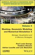 Cover: Meshing, Geometric Modeling and Numerical Simulation 3 - Storage, Visualization and In Memory Processing Strategies - Wiley