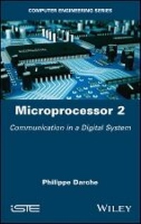 Enlarge image Cover: Microprocessor 2 - Communication in a Digital System - Wiley