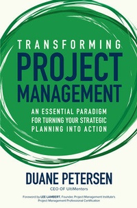 Enlarge image Cover: Transforming Project Management: An Essential Paradigm for Turning Your Strategic Planning into Action - McGraw-Hill Education
