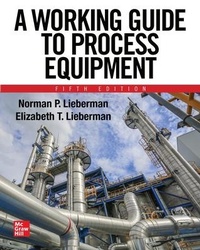Bild vergrößern Bild: A Working Guide to Process Equipment, Fifth Edition - McGraw-Hill Education