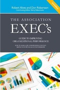 Cover: The Association Exec's Guide to Improving Organizational Performance - Lulu.com