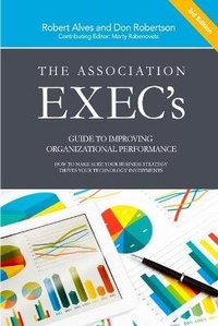 Enlarge image Cover: The Association Exec's Guide to Improving Organizational Performance - Lulu.com