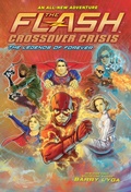 Cover: The Flash: The Legends of Forever (Crossover Crisis #3) - Harry N. Abrams
