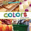 Cover: Colors at the Store - Cavendish Square Publishing