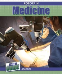 Enlarge image Cover: Robots in Medicine - Cavendish Square Publishing