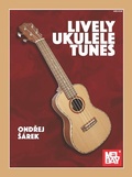 Cover: Lively Ukulele Tunes - Mel Bay Publications,U.S.