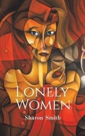 Cover: Lonely Women - Austin Macauley Publishers
