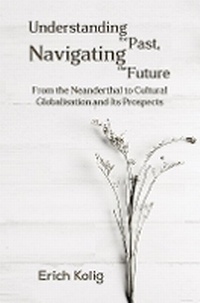 Enlarge image Cover: Understanding the Past, Navigating the Future - Austin Macauley Publishers