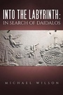 Cover: Into the labyrinth: in search of Daidalos - Austin Macauley Publishers