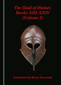 Abbildung von: Iliad of Homer, Books XIII-XXIV (Volume 2) - Cambridge Scholars Publishing