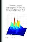 Cover: Industrial Process Modelling with Mechanical Frequency Spectrum Data - Cambridge Scholars Publishing