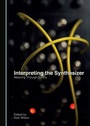 Cover: Interpreting the Synthesizer - Cambridge Scholars Publishing