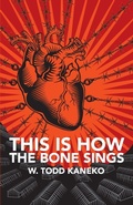 Cover: This Is How the Bone Sings - Black Lawrence Press