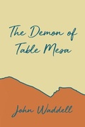 Cover: The Demon of Table Mesa - Dorrance Publishing Co.
