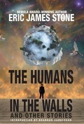 Cover: The Humans in the Walls - WordFire Press