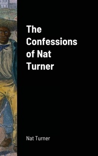 Abbildung von: The Confessions of Nat Turner - Lulu.com
