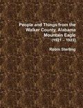 Cover: People and Things from the Walker County, Alabama Mountain Eagle 1921 - 1923 - Lulu.com