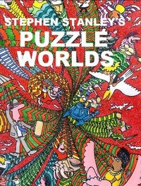 Enlarge image Cover: Stephen Stanley's Puzzle Worlds - Lulu.com