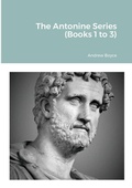 Cover: The Antonine Series (Books 1 to 3) - Lulu.com