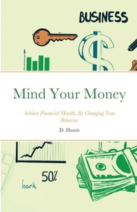 Enlarge image Cover: Mind Your Money - Lulu.com