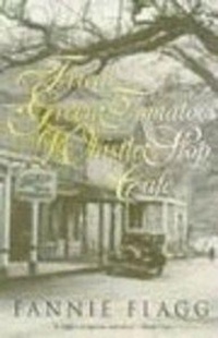 Abbildung von: Fried Green Tomatoes At The Whistle Stop Cafe - Vintage
