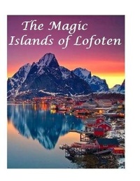 Enlarge image Cover: The Magic Islands of Lofoten - Lulu.com