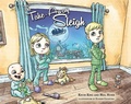 Cover: The Take Away Sleigh - Take Away Sleigh, LLC