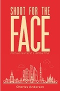 Cover: Shoot for the Face - Austin Macauley Publishers
