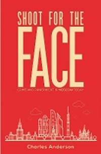Abbildung von: Shoot for the Face - Austin Macauley Publishers