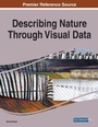 Cover: Describing Nature Through Visual Data - Business Science Reference