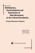 Cover: Mobilization, Factionalization and Destruction of Mass Movements in the Cultural Revolution - Remembering Publishing, LLC