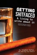 Cover: Getting Shitfaced & Living To Write About It - Pawn Marketing & Publishing Inc.