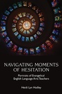 Bild: Navigating Moments of Hesitation - Myers Education Press