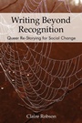 Cover: Writing Beyond Recognition - Myers Education Press