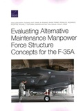 Cover: Evaluating Alternative Maintenance Manpower Force Structure Concepts for the F-35A - RAND
