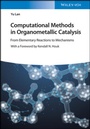Cover: Computational Methods in Organometallic Catalysis - Wiley-VCH