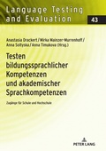 Cover: Testen bildungssprachlicher Kompetenzen und akademischer Sprachkompetenzen - Peter Lang Verlag