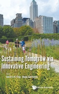Cover: Sustaining Tomorrow via Innovative Engineering - World Scientific Publishing Co Pte Ltd